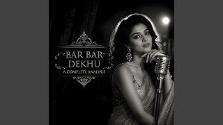 Bar Bar Dekho - Retro Amit