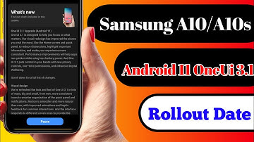 Samsung A10 A10s Android 11 Update | OneUi 3.1 Update Release Date | Samsung Galaxy A10 A10s Update