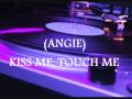 Latin freestyle angie  kiss me touch me