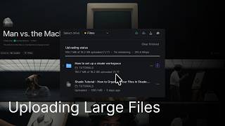 Shade Tutorial - How to Upload Large Files in Shade
