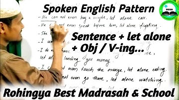 Spoken English Pattern | Sentence + let alone + Obj / V-ing