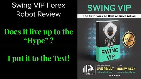Swing VIP Review- Forex Robot EA