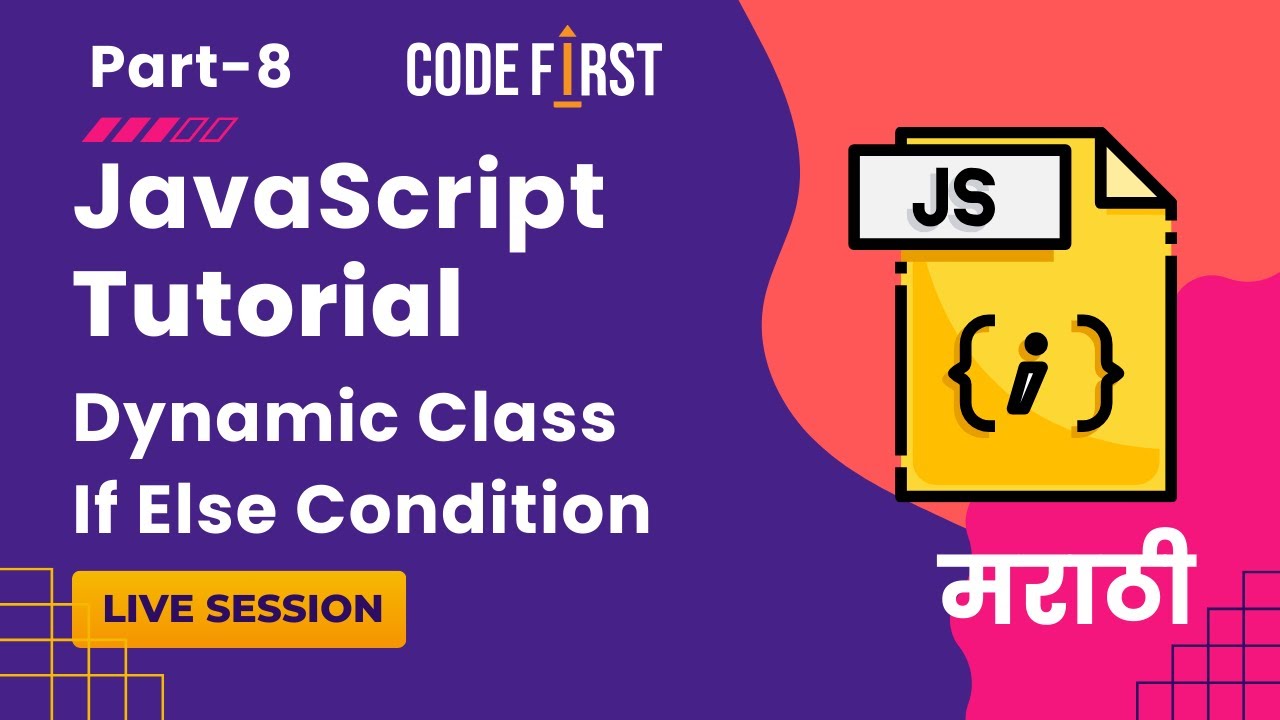 JavaScript Tutorial In Marathi | Dynamic class | If Else Condition ...