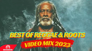 BEST OF REGGAE & ROOTS SONGS VIDEO MIX 2023 BY DJ DOGO / NEW REGGAE MIX VOL 3 /RH EXCLUSIVE