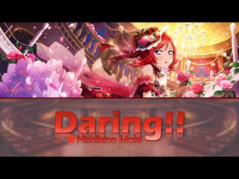 Nishikino Maki - Daring!! (Full, Kanji, Romaji, Eng)