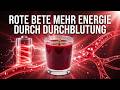 Rote Bete Wirkung - Durchblutung Fördern Und Mehr Energie Im Alltag