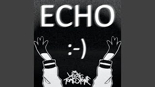 Echo (feat. Crusher-P)
