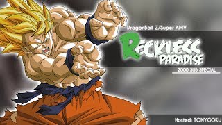 「Dragon Ball Z/Super AMV I Reckless Paradise」ᴴᴰ // THX FOR 2000 SUBS