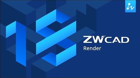 ZWCAD 2018 Tutorial: Render