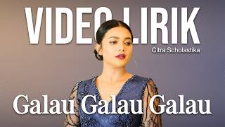 Citra Scholastika  Galau Galau Galau   Lirik Lagu Viral U0026 Trending Terbaru