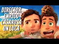 LUCA Director Enrico Casarosa on How He Made the Animated Feature Film
