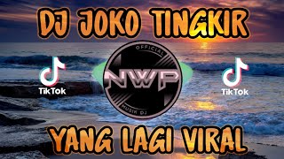 DJ JOKO TINGKIR NGOMBE DAWET REMIX FULL BASS TERBARU 2022