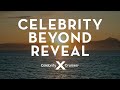 Celebrity Beyond℠ Reveal