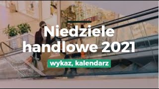 Niedziele handlowe 2021