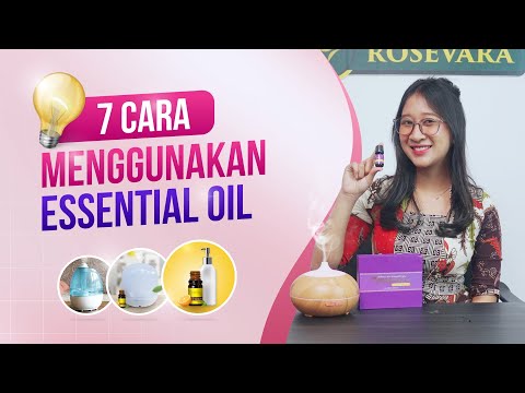 Video: Cara Menggunakan Minyak Esensial Dengan Diffuser, Di Kulit, Di Kamar Mandi, Lainnya