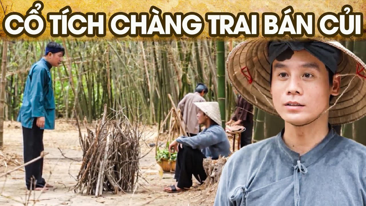 CỔ TÍCH CHÀNG TRAI BÁN CỦI | CỔ TÍCH VIỆT NAM | PHIM TRUYỆN CỔ TÍCH HAY NHẤT 2025 | GHIỀN CỔ TÍCH