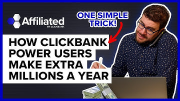 How ClickBank Power Users Make Extra Millions Each Year from Affiliate Marketing: Step-by-Step Guide