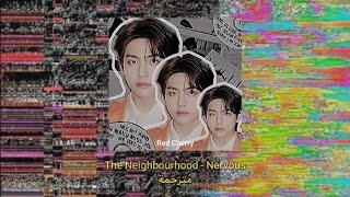 The Neighbourhood - Nervous مُترجمة [Arabic Sub]