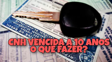 Como renovar CNH vencida a muito tempo?