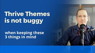 Thrive Themes is not buggy for me for these 3 reasons
