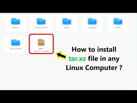 How to install tar.xz file in any Linux Computer ?