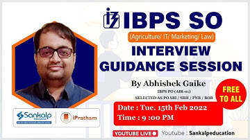 IBPS SO (Agriculture / IT / Marketing / Law) Special Interview Guidance Session By Abhishek Gaike