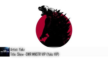 [Dubstep] Skew - SWR MNSTR VIP (Yakz VIP) (Free Download)