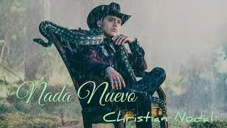 Christian Nodal - Nada Nuevo (letra)