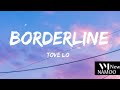 Tove Lo Borderline Lyrics mp3