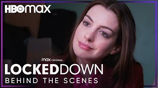 Locked Down | Behind the Scenes with Doug Liman and Anne Hathaway | HBO Max
