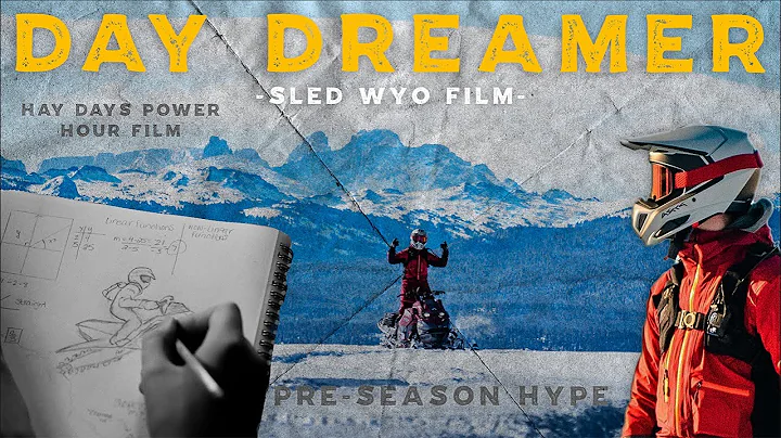 SNOWMOBILE HYPE VID | Sled Wyo Presents: DAY DREAMER