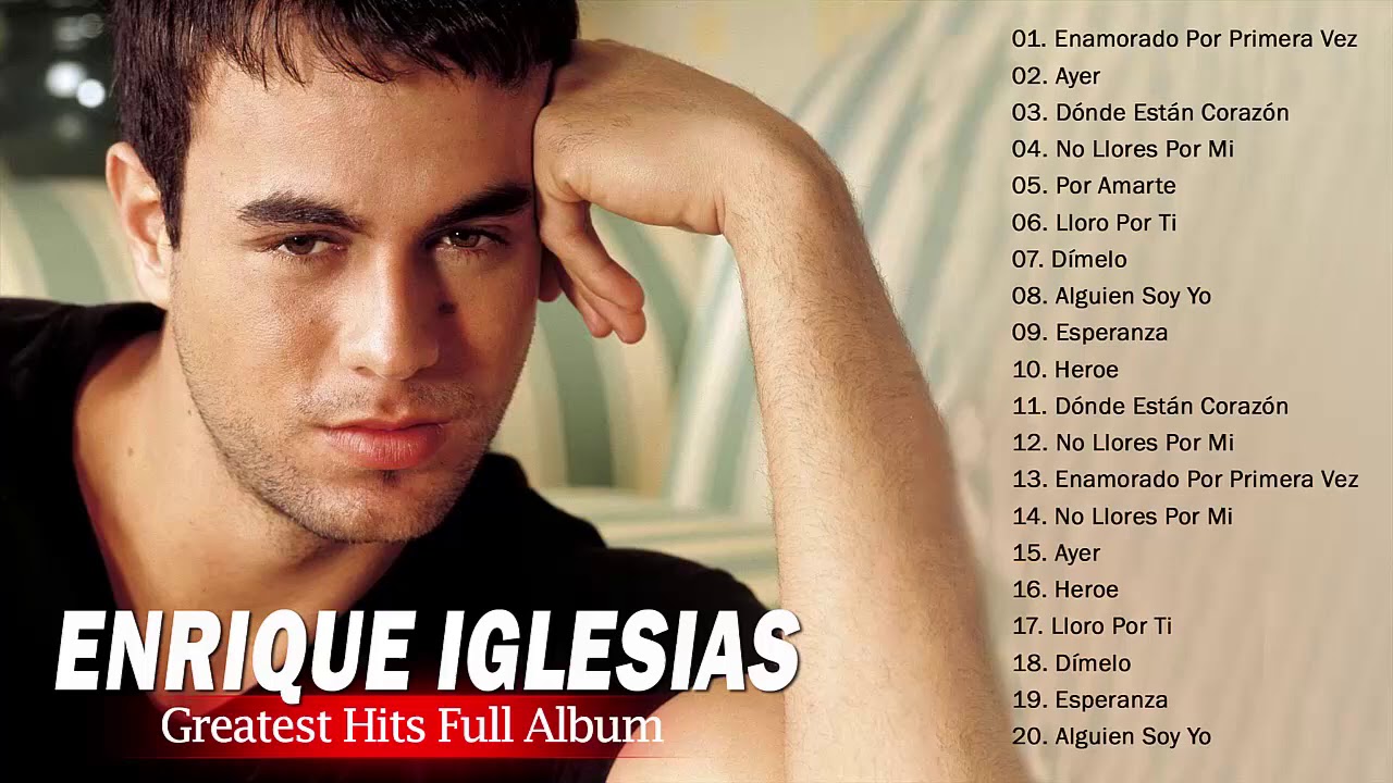 Enrique Iglesias 2020 Grandes xitos De Enrique Iglesias Mejores Enrique Iglesias 2020 Grandes xitos De Enrique Iglesias Mejores