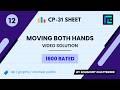 #12 Moving Both Hands | Video Solution | 1800 Rated | TLE CP-31 Sheet | Best Codeforces Problems