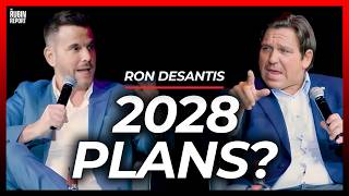 Dave Rubin Asks Ron DeSantis What His 2028 Plans Are | Ron DeSantis