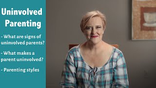 Uninvolved Parenting
