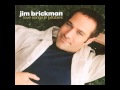 Jim brickman  you ft jane krakowski