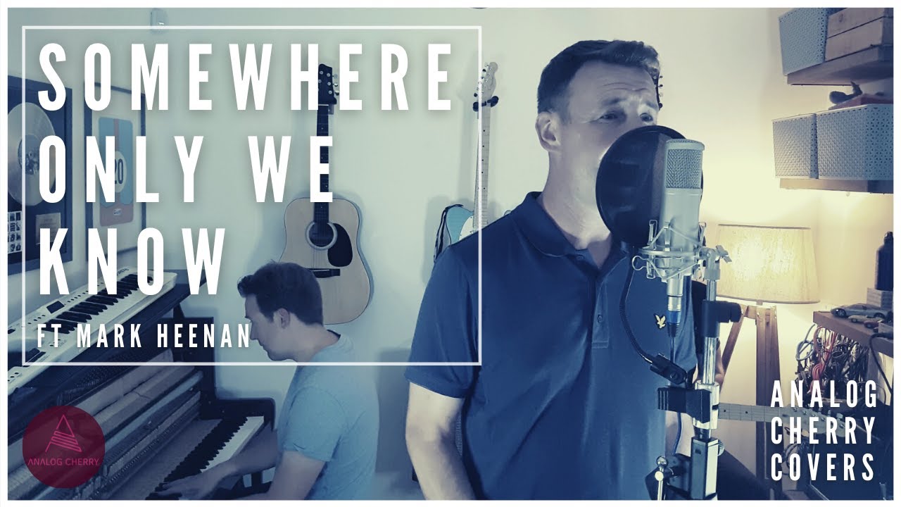 Keane - Somewhere Only We Know - Cover by Analog Cherry ft Mark Heenan