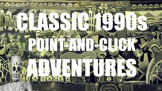 Details Classic 1990s point-and-click adventures - part 1 Guide