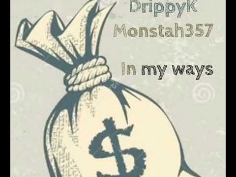 DrippyK X monstah - In my ways - YouTube