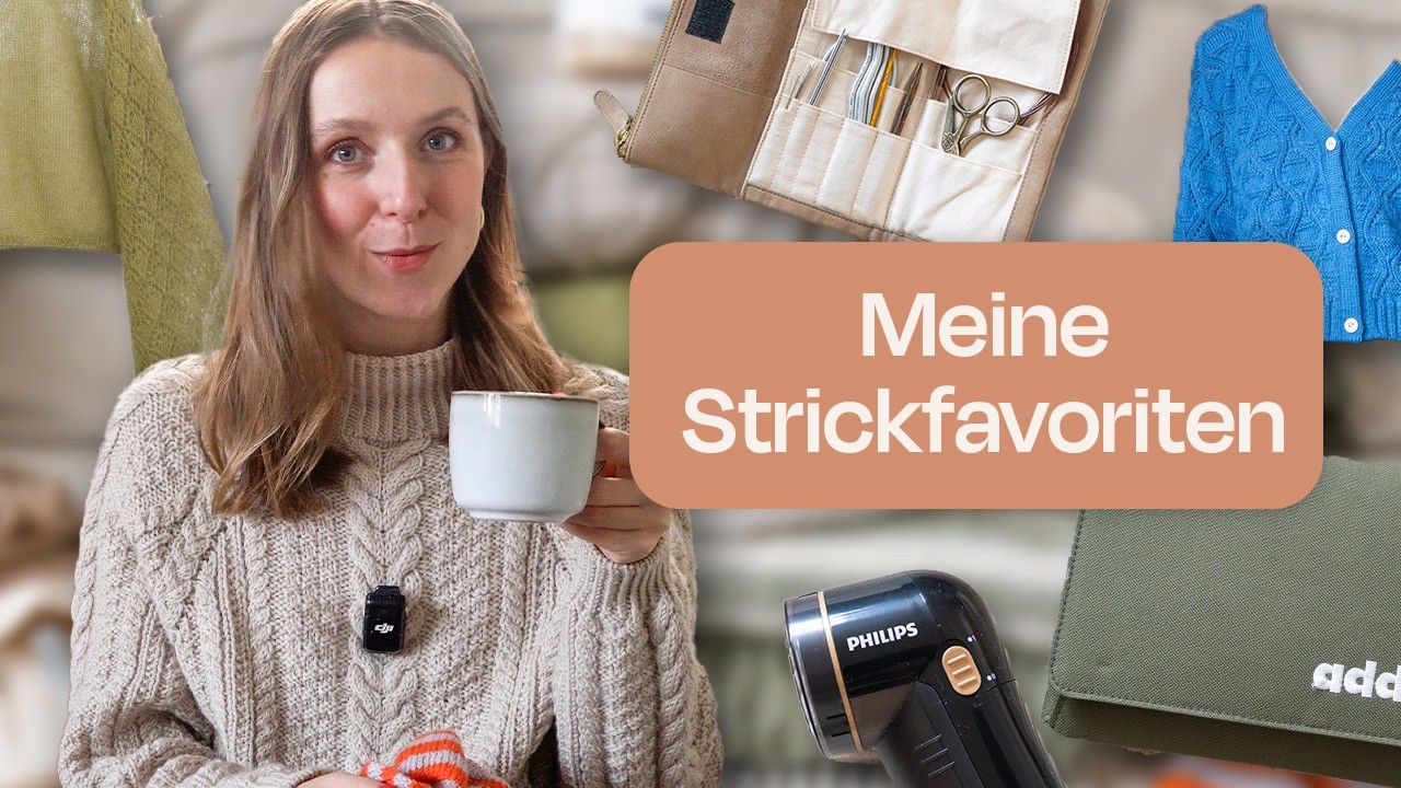 Meine liebsten Garne, Nadeln, Strickzubehör & mehr 🧶