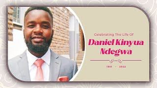 Celebrating the life of DANIEL KINYUA NDEGWA || Live Coverage