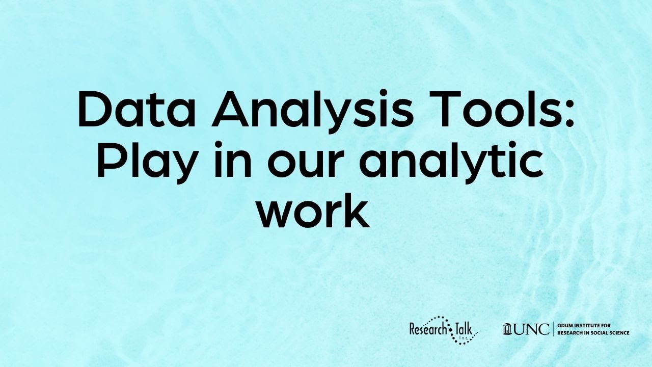 Data Analysis Tools: play in our analytic work