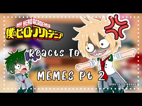 BNHA Reacts To Memes ( but it's Tiktok ) || Pt 2 || Gacha club || UvU