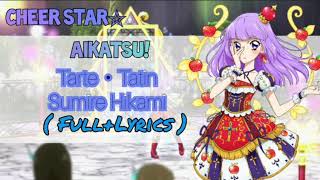 Aikatsu!//Tarte・Tatin//Sumire Hikami//Full Lyrics