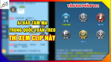 VLTK Mobile - Ai bảo tâm ma Trung Quốc toàn treo thì xem clip này | Game Mobile