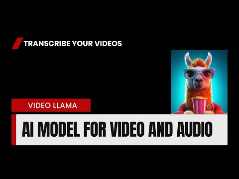 AI Model for Audio and Video - Video LLaMA