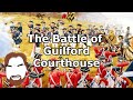 Battles under 3 Minutes: The Battle of Guilford Courthouse