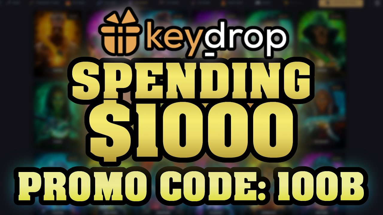 🔥 KeyDrop Promo Code 🔥 SPENDING $1000 ON KEYDROP 🔥 Best Key Drop Promo Code 🔥