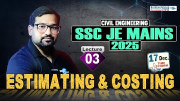 L03 || Estimating & Costing || SSC JE Mains 2025 || Civil Engg || #civilengineering #juniorengineer