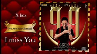 I miss you - X Box (99 Album) [New Song 2018]